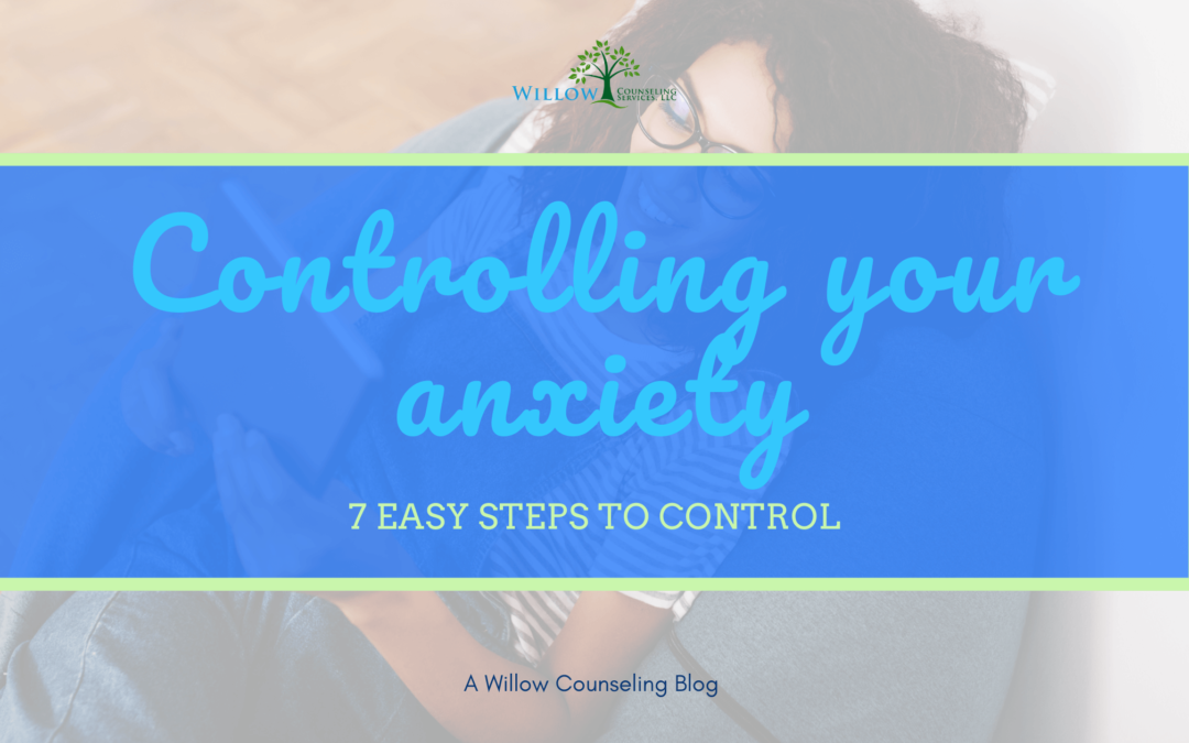 Control Your Anxiety in 7 Steps