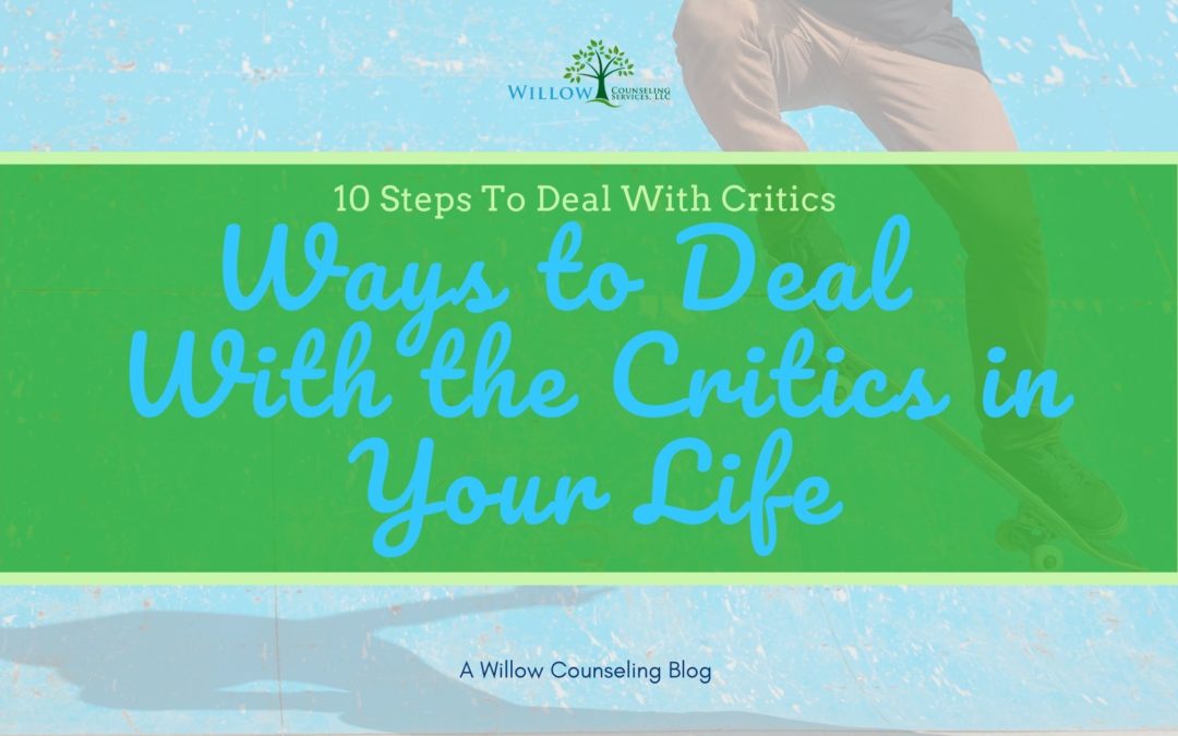 Top 10 Ways to Deal With the Critics in Your Life