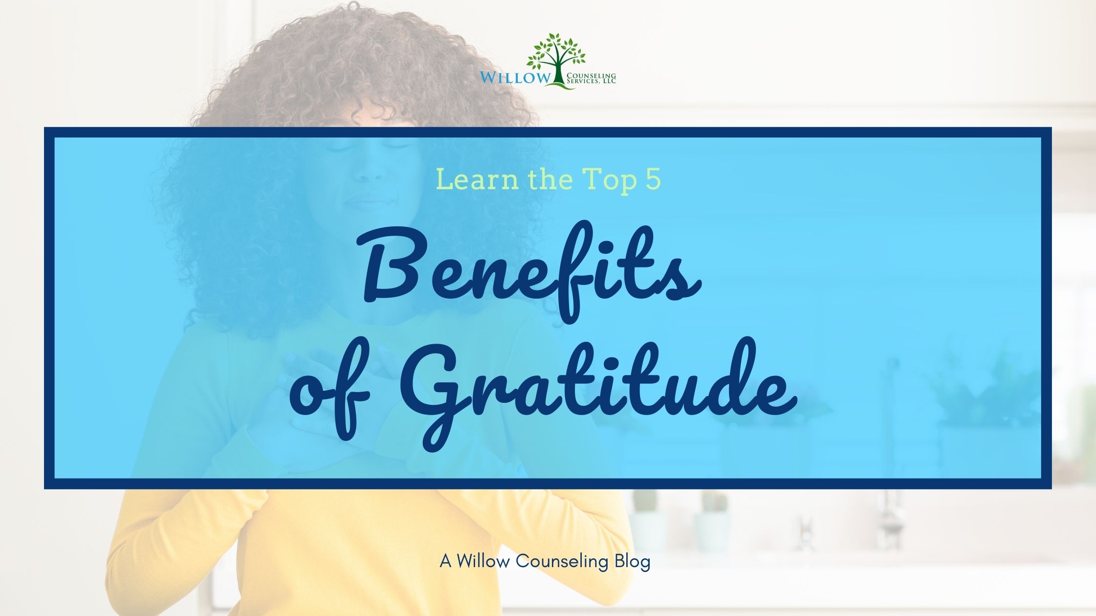 5 Benefits of Gratitude - Amanda Lacefield | Yellow Sage Counseling ...