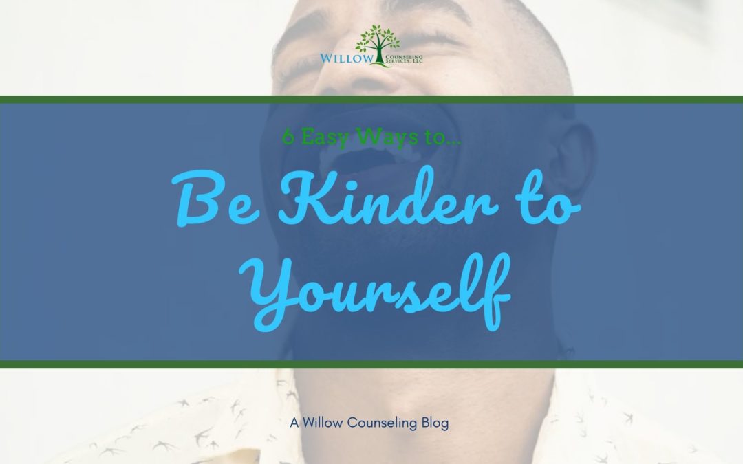 6 Easy Ways to Be Kinder to Yourself
